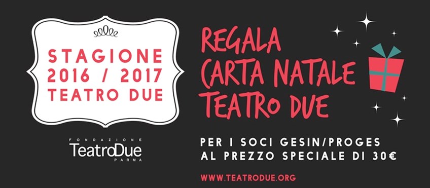 TeatroDue Stagione 2016/2017, Io Sono Socio Proges
